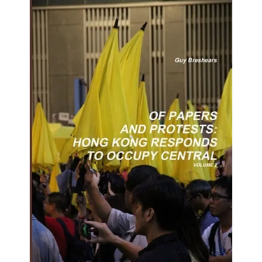 Of Papers and Protests: Hong Kong responds to Occupy Central Volume 2