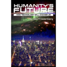 Humanity's Future: How Technology Will Change Us