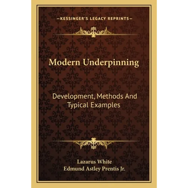 Modern Underpinning: Development, Methods And Typical Examples