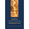 Faithful Disagreement: Wrestling with Scripture in the Midst of Church Conflict