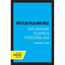 Kin Clan Raja and Rule: State-Hinterland Relations in Preindustrial India