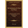 The Submarine In Ware And Peace: Its Developments And Its Possibilities (1918)