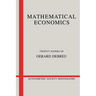 Mathematical Economics: Twenty Papers of Gerard Debreu