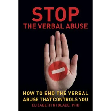 Stop The Verbal Abuse: How To End the Verbal Abuse That Controls You