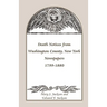 Death Notices from Washington County, New York, Newspapers, 1799-1880