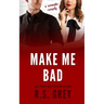Make Me Bad
