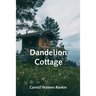 Dandelion Cottage