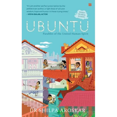 Ubuntu - I Am Because We Are: Parables of the United Human Spirit