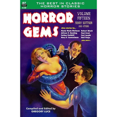 Horror Gems, Volume Fifteen, Henry Kuttner and Others