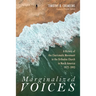 Marginalized Voices: A History of the Charismatic Movement in the Orthodox Church in North America 1972-1993