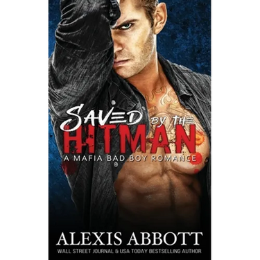 Saved by the Hitman: A Bad Boy Biker Romance