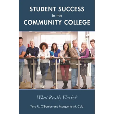 Student Success in the Community College: What Really Works?