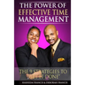 The Power of Effective Time Management: The 9 Strategies To Get It Done