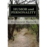 HUMOR and PERSONALITY: with Ego, Self-Concept, and Self-Esteem