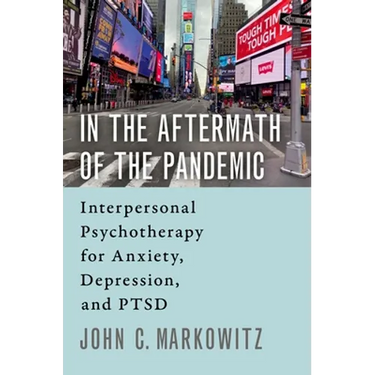 In the Aftermath of the Pandemic: Interpersonal Psychotherapy for Anxiety, Depression, and Ptsd