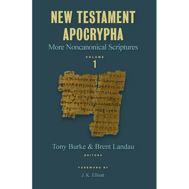 New Testament Apocrypha, Vol. 1: More Noncanonical Scriptures