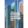 Russian Foreign Policy in Central Asia and the Chinese New Silk Road