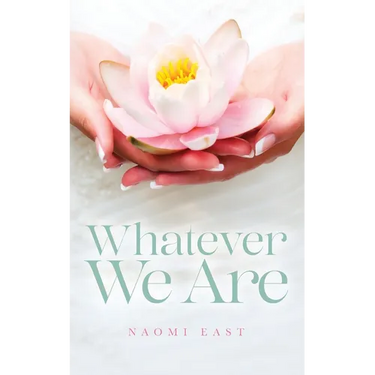 Whatever We Are