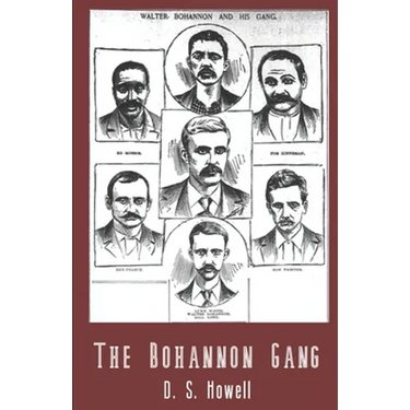 The Bohannon Gang: Desperadoes and Rail Bandits