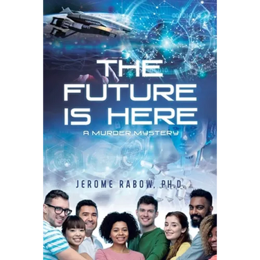 The Future is Here: A Murder Mystery