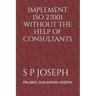 Implement ISO 27001 Without the Help of Consultants