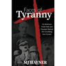 Faces of Tyranny: An American Finds Faith and Freedom Behind the Crumbling Iron Curtain