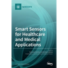 Smart Sensors for Healthcare and Medical Applications