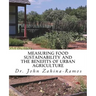 Measuring Food Sustainability and the Benefits of Urban Agriculture