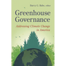 Greenhouse Governance: Addressing Climate Change in America