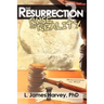 The Resurrection - Ruse or Reality?