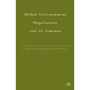 Global Environmental Negotiations and US Interests