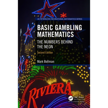 Basic Gambling Mathematics: The Numbers Behind the Neon, Second Edition