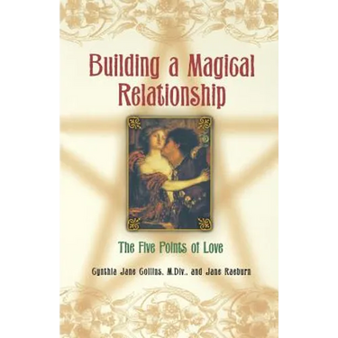 Building a Magical Relationship: The Five Points of Love