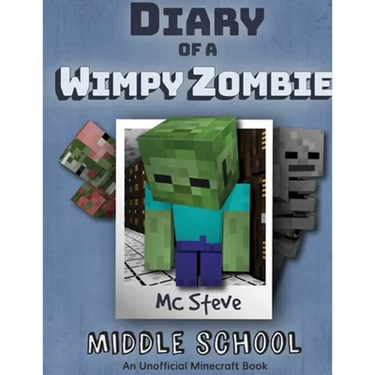Diary of a Minecraft Wimpy Zombie Book 1: Middle School (Unofficial Minecraft Series)