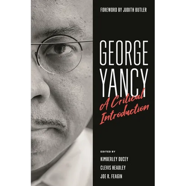 George Yancy: A Critical Introduction