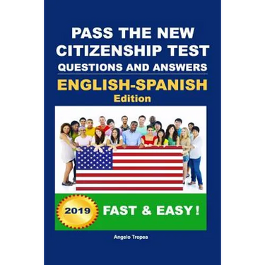 Pass The New Citizenship Test Questions And Answers English-Spanish Edition