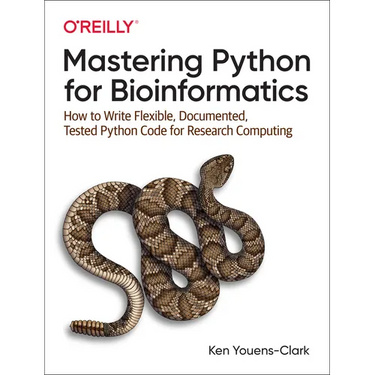 Mastering Python for Bioinformatics: How to Write Flexible, Documented, Tested Python Code for Research Computing