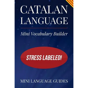 Catalan Language Mini Vocabulary Builder: Stress Labeled!