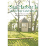 Sag Harbor Is: A Literary Celebration