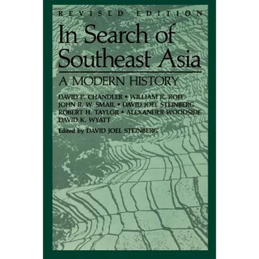 In Search of Southeast Asia: A Modern History (Revised Edition)