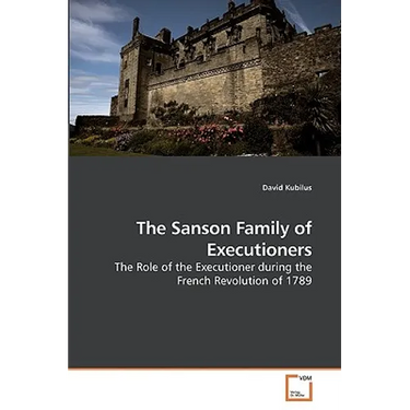 The Sanson Family of Executioners