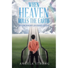 When Heaven Rules the Earth: Intercessor's Journey Guide