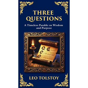 Three Questions: The Wisdom of the Present Moment and the Power of Compassion (Deluxe Hardbound Edition)