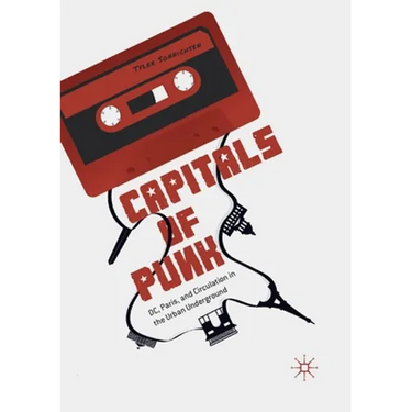 Capitals of Punk: DC, Paris, and Circulation in the Urban Underground