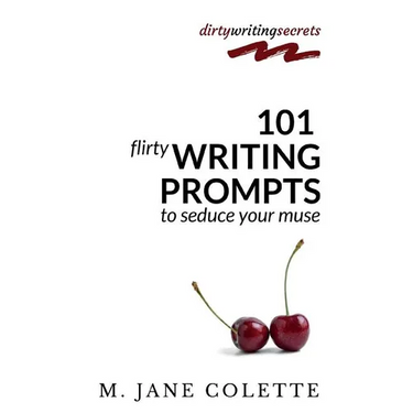 101 Flirty Writing Prompts to Seduce Your Muse