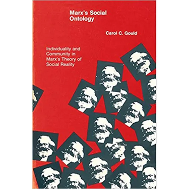 Marx's Social Ontology: Individuality and Community in Marx's Theory of Social Reality