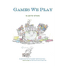 Games We Play