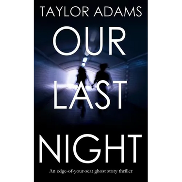 OUR LAST NIGHT an edge-of-your-seat ghost story thriller