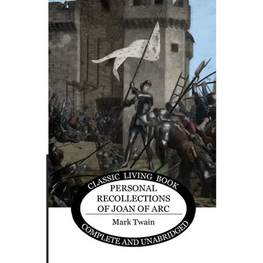 Personal Recollections of Joan of Arc