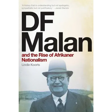 DF Malan and the Rise of Afrikaner Nationalism